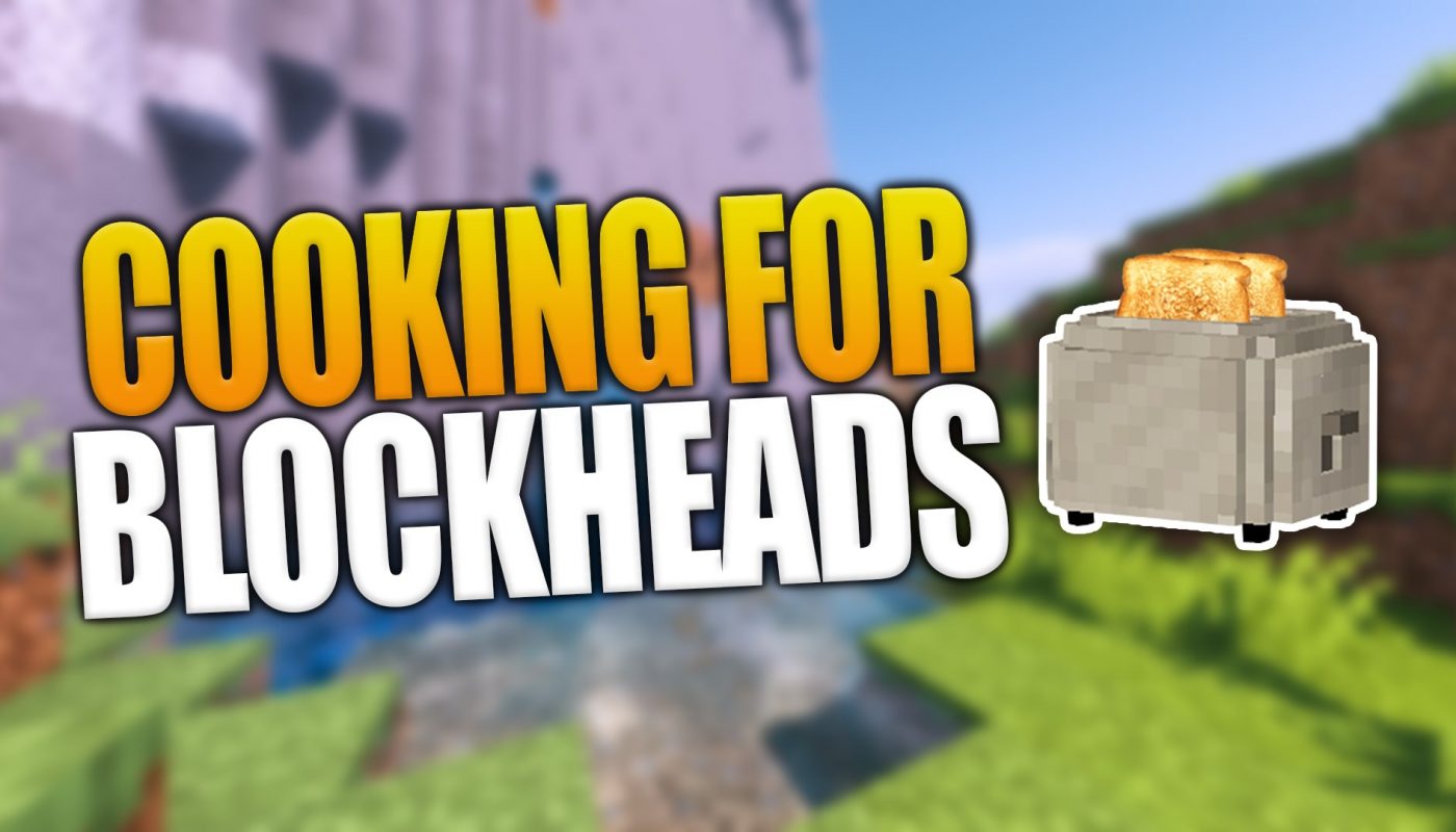 Cooking for Blockheads